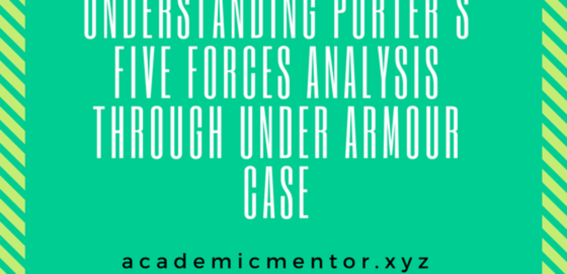 under armour case understanding five forces analysis