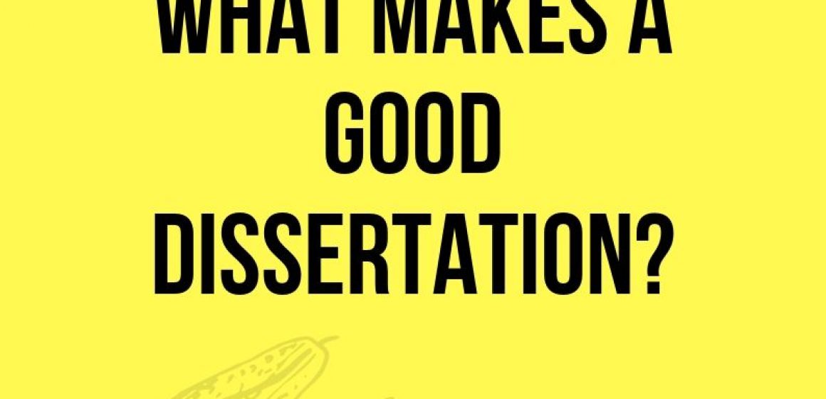 what makes a good dissertation